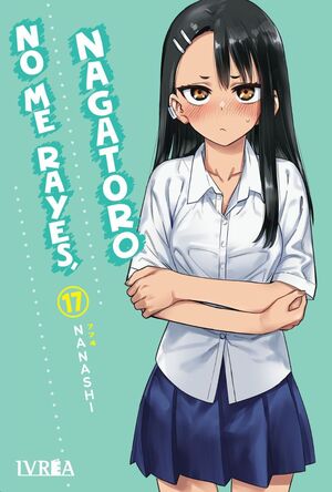 NO ME RAYES, NAGATORO #17