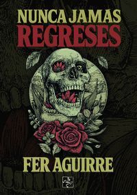 NUNCA JAMÁS REGRESES