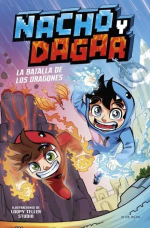 NACHO Y DAGAR: LA BATALLA DE LOS DRAGONES NACHO Y DAGAR: LA BATALLA DE LOS DRAGONES