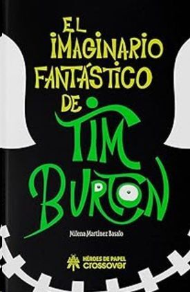 EL IMAGINARIO FANTASTICO DE TIM BURTON 2ª ED