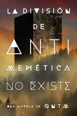 LA DIVISIÓN DE ANTIMEMÉTICA NO EXISTE LA DIVISIÓN DE ANTIMEMÉTICA NO EXISTE