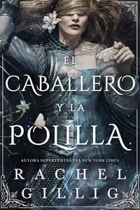 EL CABALLERO Y LA POLILLA V1