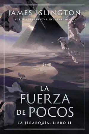 LA JERARQUÍA V2. LA FUERZA DE POCOS