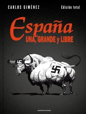 ESPAÑA UNA, GRANDE Y LIBRE (EDICIÓN TOTAL)