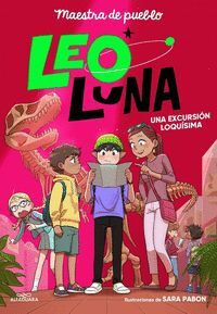 LEO LUNA 2. UNA EXCURSIÓN LOQUÍSIMA (LEO LUNA)