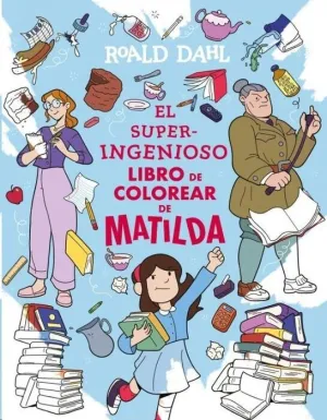 EL SUPERINGENIOSO LIBRO DE COLOREAR DE MATILDA