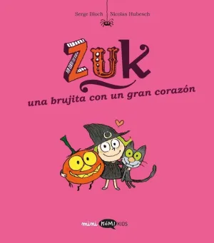 ZUK #06. UNA BRUJITA CON UN GRAN CORAZON