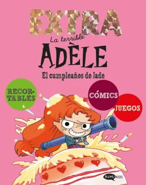 LA TERRIBLE ADELE EXTRA 2 EL CUMPLEAÑOS DE JADE