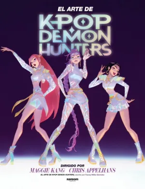KPOP DEMON HUNTERS - EL ARTE DE KPOP DEMON HUNTERS KPOP DEMON HUNTERS - EL ARTE DE KPOP DEMON HUNTERS