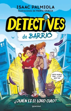DETECTIVES DE BARRIO V1 ¿QUIÉN ES EL LORO CULO?