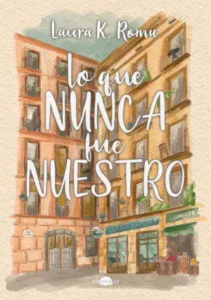 LO QUE NUNCA FUE NUESTRO LO QUE NUNCA FUE NUESTRO