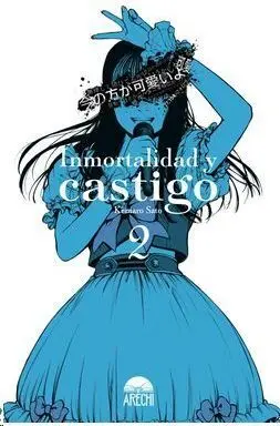 INMORTALIDAD Y CASTIGO #02 INMORTALIDAD Y CASTIGO #02