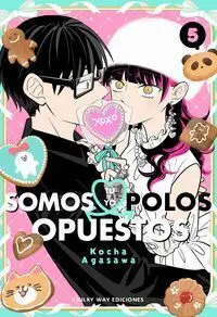 TÚ Y YO SOMOS POLOS OPUESTOS #05