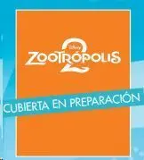 ZOOTRÓPOLIS 2. GRAN LIBRO DE LA PELÍCULA ZOOTRÓPOLIS 2. GRAN LIBRO DE LA PELÍCULA