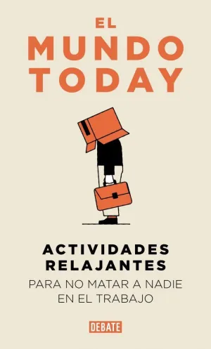 ACTIVIDADES RELAJANTES PARA NO MATAR A NADIE EN EL TRABAJO