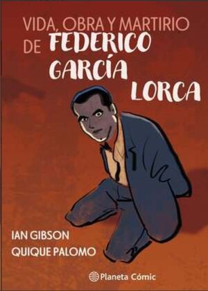 VIDA, OBRA Y MARTIRIO DE FEDERICO GARCÍA LORCA