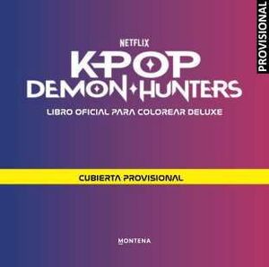 KPOP DEMON HUNTERS: LIBRO OFICIAL PARA COLOREAR DELUXE