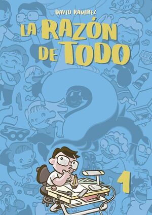 LA RAZÓN DE TODO. TOMO #01
