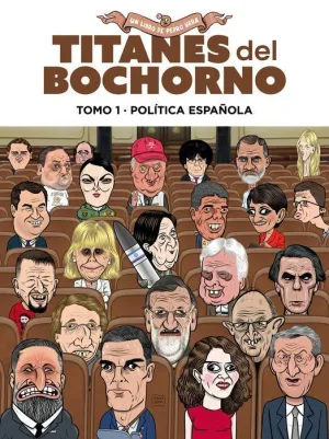 TITANES DEL BOCHORNO. TOMO #01. POLÍTICA NACIONAL
