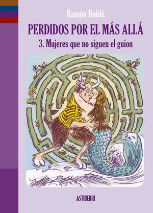 PERDIDOS POR EL MÁS ALLÁ #03. MUJERES QUE NO SIGUEN EL GUION