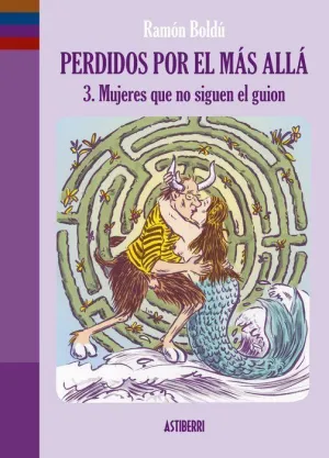 PERDIDOS POR EL MÁS ALLÁ #03. MUJERES QUE NO SIGUEN EL GUION
