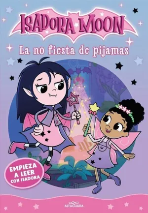 EMPIEZA A LEER CON ISADORA MOON 2 - LA NO FIESTA DE PIJAMAS
