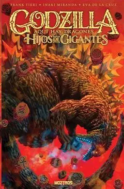 GODZILLA: AQUI HAY DRAGONES - HIJOS DE GIGANTES