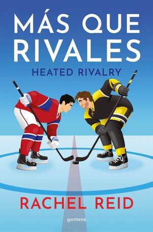 MAS QUE RIVALES (HEATED RIVALRY)