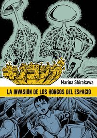 LA INVASION DE LOS HONGOS DEL ESPACIO