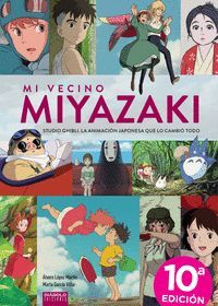 MI VECINO MIYAZAKI. STUDIO GHIBLI. LA ANIMACION JAPONESA QUE