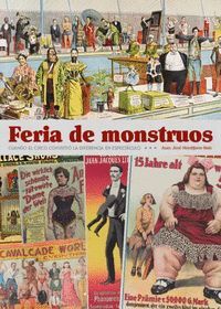 FERIA DE MONSTRUOS CUANDO EL CIRCO CONVIRTIO LA DIFERENCIA