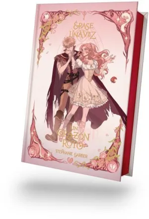 ERASE UNA VEZ UN CORAZON ROTO EDICION ESPECIAL ILUSTRADA