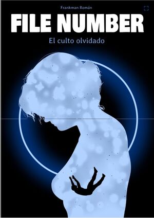 FILE NUMBER #02: EL CULTO OLVIDADO