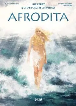 LA SABIDURÍA DE LOS MITOS: AFRODITA LA SABIDURÍA DE LOS MITOS: AFRODITA