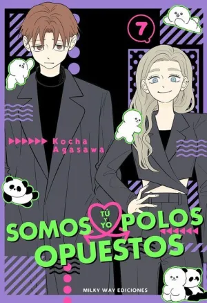 TÚ Y YO SOMOS POLOS OPUESTOS #07