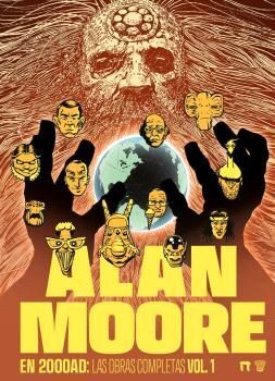 ALAN MOORE EN 200AD: LAS OBRAS COMPLETAS V01