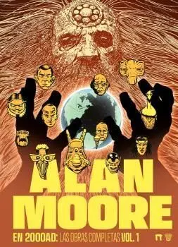 ALAN MOORE EN 2000AD: LAS OBRAS COMPLETAS V01