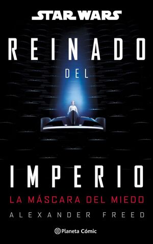 STAR WARS: REINADO DEL IMPERIO #01. LA MÁSCARA DEL MIEDO (NOVELA)