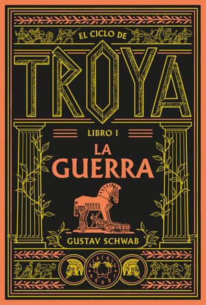 EL CICLO DE TROYA V1. LA GUERRA