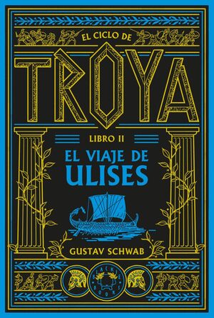 EL CICLO DE TROYA. V2. EL VIAJE DE ULISES