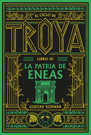 EL CICLO DE TROYA V3. LA PATRIA DE ENEAS