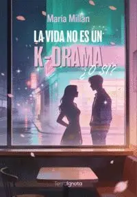 LA VIDA NO ES UN K-DRAMA? ¿O SÍ?