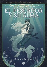 EL PESCADOR Y SU ALMA (NUEVA EDICIÓN)