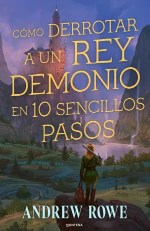 CÓMO DERROTAR A UN REY DEMONIO EN DIEZ SENCILLOS PASOS