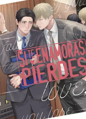 SI TE ENAMORAS, PIERDES