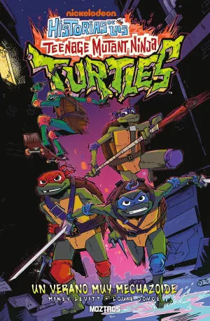 HISTORIAS DE LAS TEENAGE MUTANT NINJA TURTLES: UN VERANO MUY MECHAZOIDE