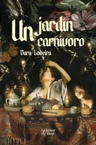UN JARDÍN CARNÍVORO UN JARDÍN CARNÍVORO