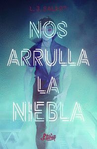 NOS ARRULLA LA NIEBLA