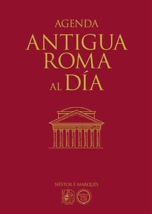 ESTA ES UNA AGENDA DIFERENTE. ADEMÁS DE AYUDARTE A ORGANIZAR TU DÍA A DÍA, LA AGENDA ANTIGUA ROMA AL DÍA TRAZADA POR NÉSTOR F. MARQUÉS TE SERVIRÁ PARA VIAJAR AL PASADO ROMANOAGENDA ANTIGUA ROMA AL DÍA