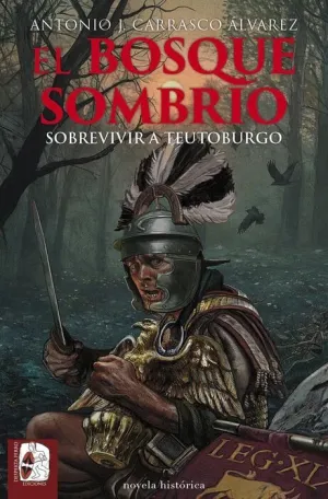 DESPERTA FERRO: NOVELA HISTÓRICA #07. EL BOSQUE SOMBRÍO